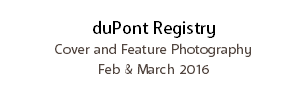 duPont Registry Cover and Feature Photography
Feb & March 2016
